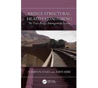 Bridge Structural Health Monitoring: The Truss Bridge Management System