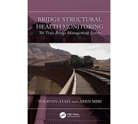 Bridge Structural Health Monitoring The Truss Bridge Management System - Shervan Ataei - CRC Press - ebook (ePub) - Livre