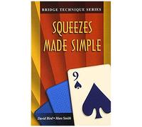 Bridge Technique 9: Squeezes Made Simple