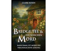Bridge, Tee und ein bisschen Mord: Manchmal ist Mord die freundlichste Lösung