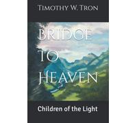 Bridge To Heaven: Children Of The Light