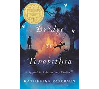 Bridge to Terabithia: A Newbery Medal Winner-A Beloved Children's Classic About Friendship, Imagination, and Coping with Loss