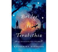 Bridge to Terabithia: A Newbery Medal Winner-A Beloved Children's Classic About Friendship, Imagination, and Coping with Loss