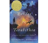 Bridge to Terabithia: A Newbery Medal Winner-A Beloved Children's Classic About Friendship, Imagination, and Coping with Loss-An Exciting Summer Reading Book for Children