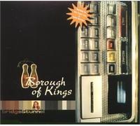 Bridge & Tunnel - Borough of Kings [Import]