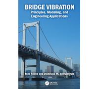Bridge Vibration: Principles, Modeling, and Engineering Applications