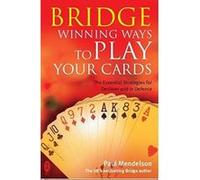 Bridge: Winning Ways to Play Your Cards Mendelso, Paul (Auteur)