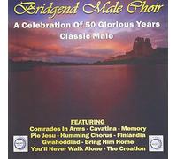 Bridgend Male Choir - Celebration of 50 Glorious Years,A