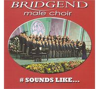 Bridgend Male Choir - #Sounds Like