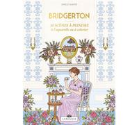 Bridgerton - 30 planches à peindre à l'aquarelle ou à colorier - Ophélie Dhayere - Larousse - broché - Livre-jeu