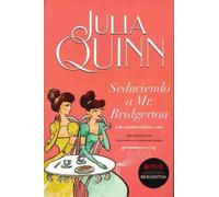 Bridgerton 4 - Seduciendo a Mr. Bridgerton -V3 [Spanish] by Quinn, Julia NEUF