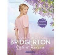 Bridgerton, le guide non officiel Designerella Bella (Auteur)