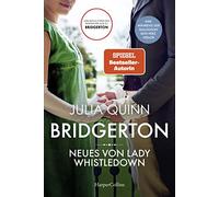 Bridgerton - Neues von Lady Whistledown: Band 9 | Von der mehrfachen SPIEGEL-Bestsellerautorin | Die Vorlage zur NETFLIX-Welterfolgsserie 'Bridgerton'