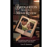 Bridgerton Season 2 Movie Review: Your Essential Guide to the Ton’s Passion, Secrets, and Legacy