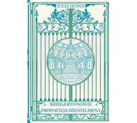 Bridgertonowie Propozycja dżentelmena - Julia Quinn (livre en polonais)