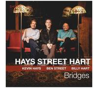 Kevin Hays, Ben Street & Billy Hart – Bridges – CD – Import (Membran)