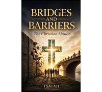 BRIDGES AND BARRIERS: The Christian Mosaic