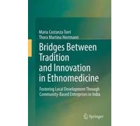 Bridges Between Tradition And Innovation In Ethnomedicine