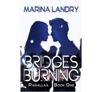 Bridges Burning: Parallax Book One