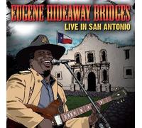 Bridges,Eugene Hideaway - Live in San Antonio [Import]