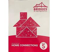 BRIDGES IN MATHEMATICS HOME CONNECTIONS GRADE 5 2ND EDITION