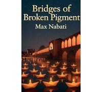 Bridges Of Broken Pigment