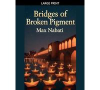 Bridges Of Broken Pigment