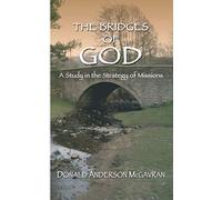 Bridges of God: A Study in the Strategy of Missions