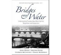 Bridges over Water, World Scientific Series on Energy and Resource Economics Ariel Dinar, Daene McKinney, Shlomi Dinar, Stephen McCaffrey (Auteur)