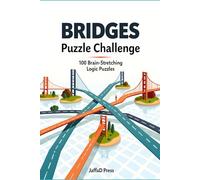 Bridges Puzzle Challenge: 100 Medium Bridges Logic Puzzles for Adults and Teens - Brain Training Games to Build Focus and Logical Thinking