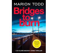 Bridges to Burn: An unputdownable Scottish police procedural