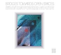 Various Artists - Bridges Towards Open Spaces: Circadian Rhythms
