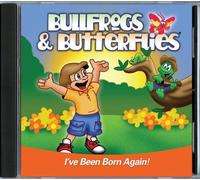 Bridgestone Kids - Bullfrogs & Butterflies - I've Been Born Again! by Bridgestone Kids