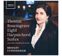 Bridget Cunningham - Roseingrave: Eight Harpsichord Suites & Other Keyboard Works [Compact Discs]