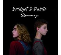 Bridget & Dahlia - Runaways