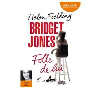 Bridget Jones - Folle de lui Helen Fielding (Auteur), Odile Cohen (Lu par), Françoise Du Sorbier (Traduction)