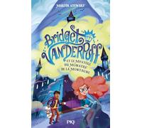 Bridget Vanderpuff - tome 04 : Le mystère du monstre de la montagne