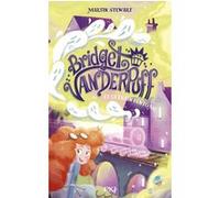 Bridget Vanderpuff - Tome 2 Bridget Vanderpuff et le Train fantôme Martin Stewart (Auteur), Marine Gosselin (Illustration), Eric Betsch (Traduction)