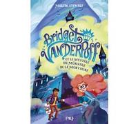 Bridget Vanderpuff - Tome 4 Bridget Vanderpuff et le mystère du monstre de la montagne Martin Stewart (Auteur), Marine Gosselin (Illustration), Eric Betsch (Traduction)