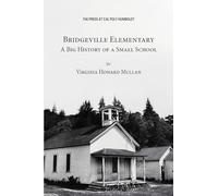 Bridgeville Elementary: A Big History of a Small School
