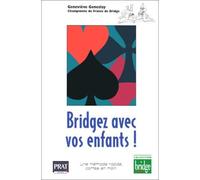 Bridgez avec vos enfants !: Une méthode rapide, cartes en main