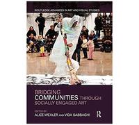 Bridging Communities Through Socially Engaged Art
