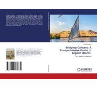 Bridging Cultures: A Comprehensive Guide To English Idioms