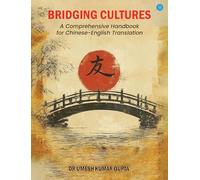 Bridging Cultures: A Comprehensive Handbook for Chinese-English Translation