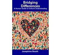 Bridging Differences: A Human Guide To Cultural Understanding