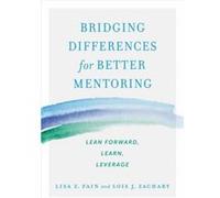 Bridging Differences for Better Mentoring by Lisa Fain Lisa Fain (Auteur)
