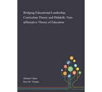 Bridging Educational Leadership, Curriculum Theory And Didaktik
