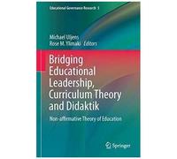 Bridging Educational Leadership, Curriculum Theory And Didaktik