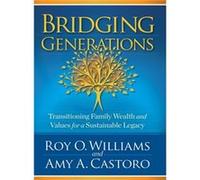 Bridging Generations by Roy O. Williams Roy O. Williams (Auteur)