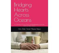 Bridging Hearts Across Oceans: A Journey of Love, Trust, and Redemption from the USA to West Africa